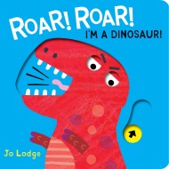 Roar! Roar! I’m a Dinosaur!