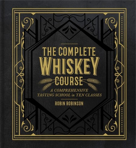 The Complete Whiskey Course