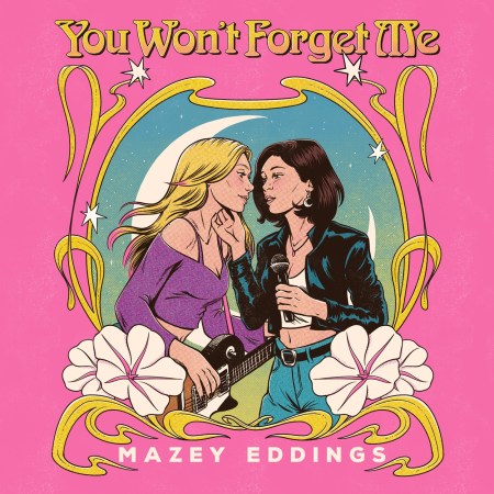 You Won’t Forget Me