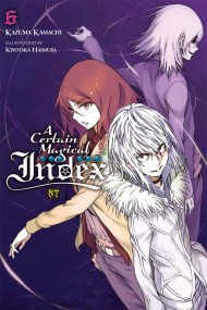 A Certain Magical Index NT, Vol. 6 (light novel)
