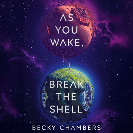 As You Wake, Break the Shell