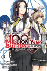 I Kept Pressing the 100-Million-Year Button and Came Out on Top, Vol. 8 (manga)