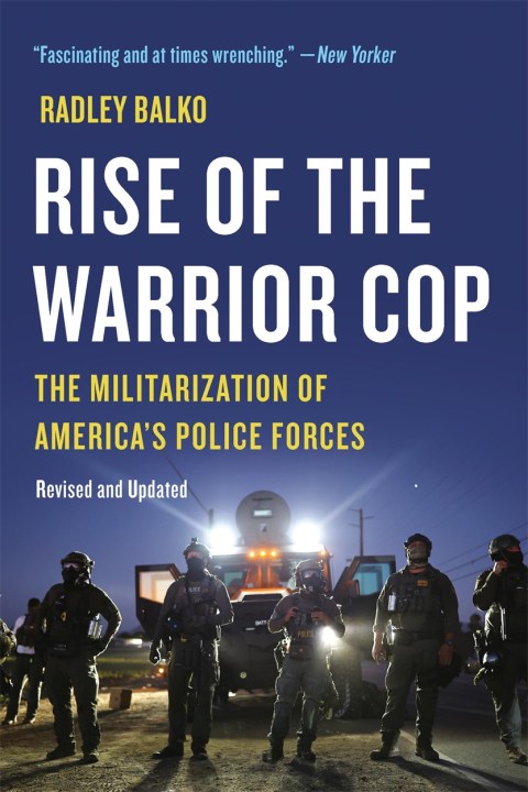 Rise of the Warrior Cop