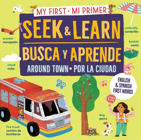 My First Seek and Learn: Around Town / Mi primer busca y aprende: por la ciudad