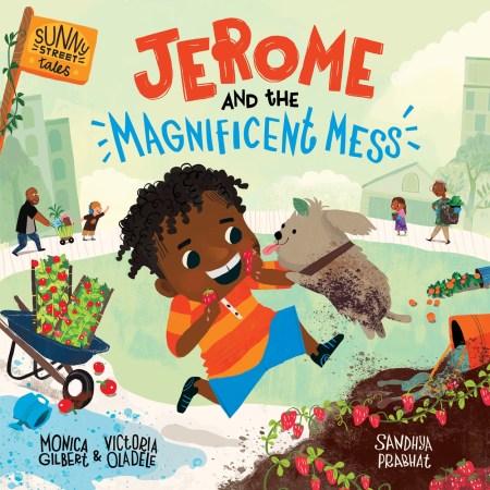 Sunny Street Tales: Jerome and the Magnificent Mess