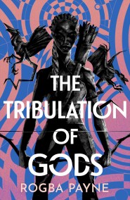 The Tribulation of Gods